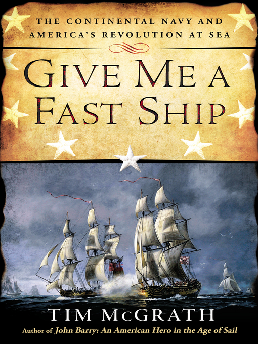 Title details for Give Me a Fast Ship by Tim McGrath - Available